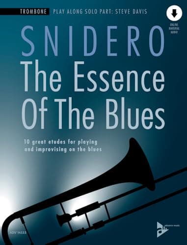 The Essence of the Blues -- Trombone: 10 Great Etudes for Playing and Improvising on the Blues