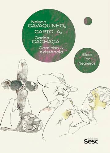 Nelson Cavaquinho & Cartola & Carlos Cachaça:: caminho da existência