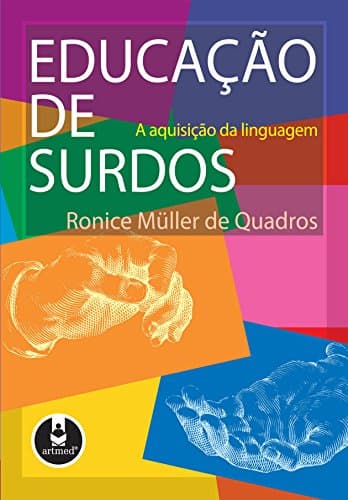 Educação de Surdos: A Aquisição da Linguagem