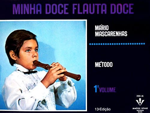 Minha doce Flauta doce - 1º Volume