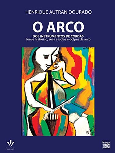 O arco dos instrumentos de cordas: Breve histórico, suas escolas e golpes de arco