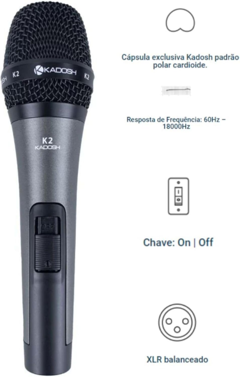 Microfone Kadosh K-2 com cápsula cardioide, resposta 60Hz-18000Hz, chave on/off e conector XLR.