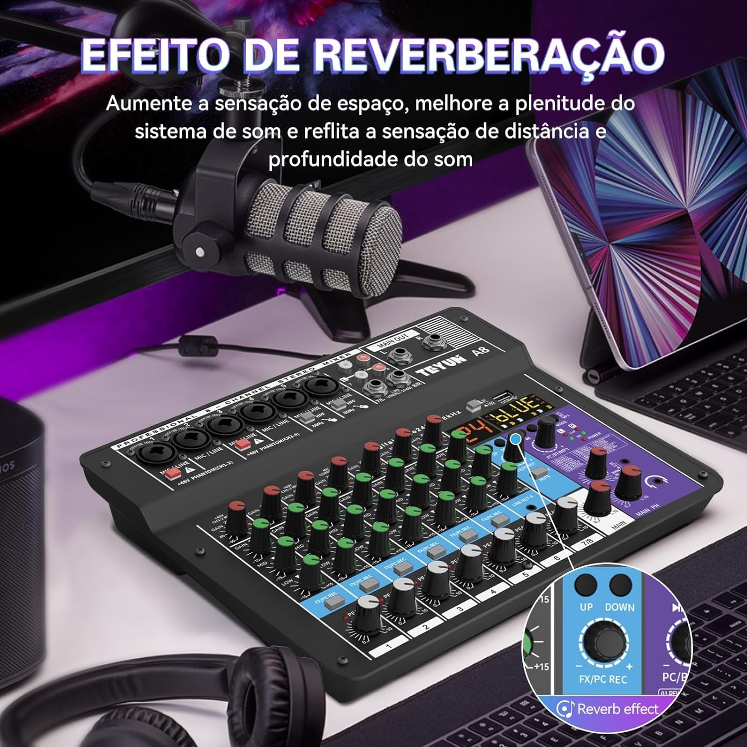 Mesa de som TEYUN A8 com efeito de reverberação para maior profundidade sonora em home studio